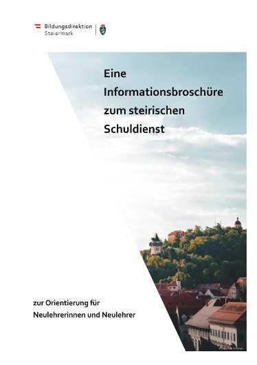 Informationsbroschüre für den Berufseinstieg als Lehrer/in in der Steiermark